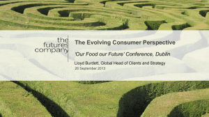 The Evolving Consumer Perspective ‘Our Food our Future’ Conference, Dublin