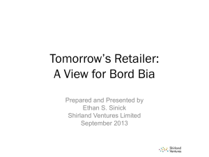 Tomorrow’s Retailer: A View for Bord Bia Prepared and Presented by
