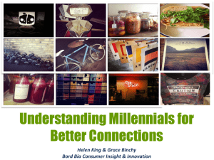 Understanding Millennials for Better Connections Helen King &amp; Grace Binchy