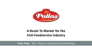 A Route To Market for the Irish Foodservice Industry Peter Foley