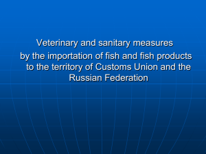 Veterinary and sanitary measures