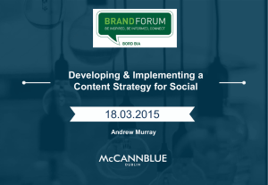 18.03.2015 Developing &amp; Implementing a Content Strategy for Social Andrew Murray