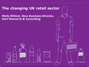 The changing UK retail sector  Molly Wilmot, New Business Director,