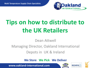 Tips on how to distribute to the UK Retailers Dean Attwell