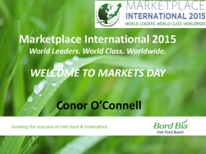 Conor O’Connell Marketplace International 2015 WELCOME TO MARKETS DAY