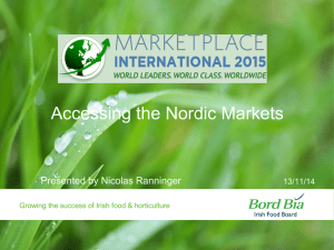 Accessing the Nordic Markets  Presented by Nicolas Ranninger 13/11/14