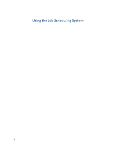 Using the Job Scheduling System  1