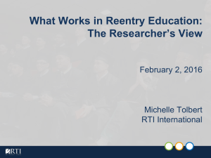 What Works in Reentry Education: The Researcher’s View  February 2, 2016