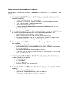 Guiding Questions for Developing S.M.A.R.T. Objectives  S.M.A.R.T. Specific