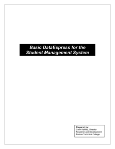 Basic DataExpress for the Student Management System  Carol Kallfelz, Director