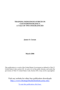 TRAINING INDIGENOUS FORCES IN COUNTERINSURGENCY: A TALE OF TWO INSURGENCIES James S. Corum