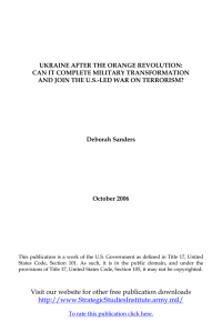 UKRAINE AFTER THE ORANGE REVOLUTION: CAN IT COMPLETE MILITARY TRANSFORMATION