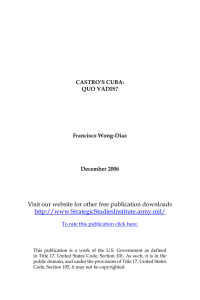Visit our website for other free publication downloads  CASTRO’S CUBA: QUO VADIS?