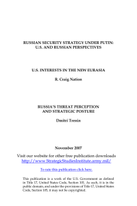 RUSSIAN SECURITY STRATEGY UNDER PUTIN: U.S. AND RUSSIAN PERSPECTIVES R. Craig Nation