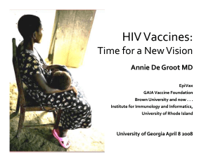 HIV Vaccines:  Time for a New Vision Annie De Groot MD