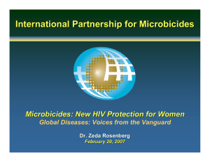 International Partnership for Microbicides Microbicides: New HIV Protection for Women