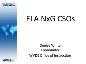 ELA NxG CSOs Denise White Coordinator WVDE Office of Instruction