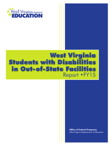 West Virginia Students with Disabilities in Out-of-State Facilities Report •FY15