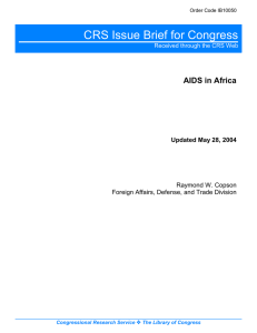 CRS Issue Brief for Congress AIDS in Africa Updated May 28, 2004