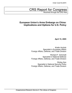 CRS Report for Congress European Union’s Arms Embargo on China: