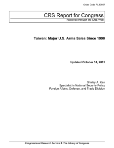 CRS Report for Congress Taiwan: Major U.S. Arms Sales Since 1990