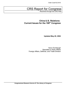 CRS Report for Congress China-U.S. Relations: Current Issues for the 108 Congress