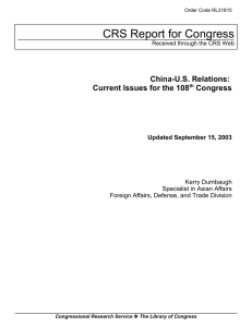 CRS Report for Congress China-U.S. Relations: Current Issues for the 108 Congress