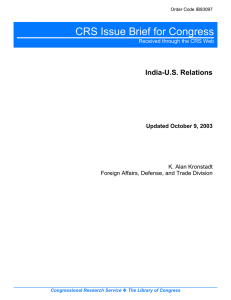 CRS Issue Brief for Congress India-U.S. Relations Updated October 9, 2003