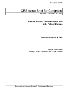 CRS Issue Brief for Congress Taiwan: Recent Developments and U.S. Policy Choices