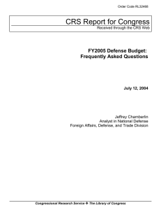 CRS Report for Congress FY2005 Defense Budget: Frequently Asked Questions July 12, 2004