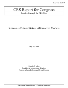CRS Report for Congress Kosovo’s Future Status: Alternative Models