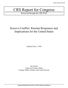 CRS Report for Congress Kosovo Conflict: Russian Responses and