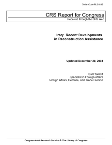 CRS Report for Congress Iraq:  Recent Developments in Reconstruction Assistance