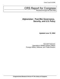 CRS Report for Congress Afghanistan:  Post-War Governance, Security, and U.S. Policy