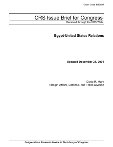 CRS Issue Brief for Congress Egypt-United States Relations Updated December 21, 2001