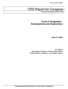 CRS Report for Congress Coup in Kyrgyzstan: Developments and Implications April 14, 2005
