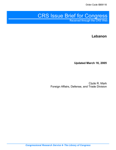 CRS Issue Brief for Congress Lebanon Updated March 16, 2005 Clyde R. Mark