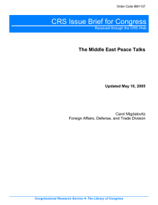 CRS Issue Brief for Congress The Middle East Peace Talks Carol Migdalovitz