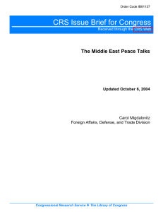 CRS Issue Brief for Congress The Middle East Peace Talks Carol Migdalovitz