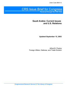 CRS Issue Brief for Congress Saudi Arabia: Current Issues and U.S. Relations