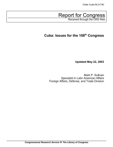 Report for Congress Cuba: Issues for the 108 Congress Updated May 22, 2003