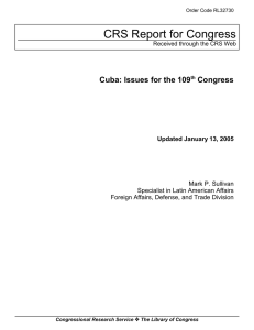 CRS Report for Congress Cuba: Issues for the 109 Congress