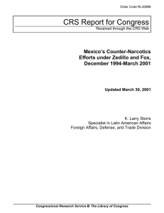 CRS Report for Congress Mexico’s Counter-Narcotics Efforts under Zedillo and Fox,