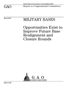 GAO MILITARY BASES Opportunities Exist to Improve Future Base