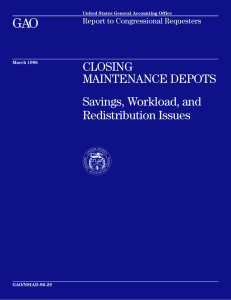 GAO CLOSING MAINTENANCE DEPOTS Savings, Workload, and