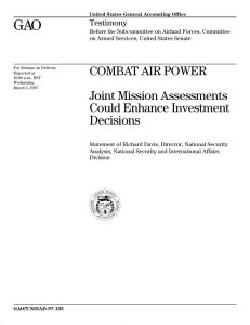 GAO COMBAT AIR POWER Joint Mission Assessments Could Enhance Investment