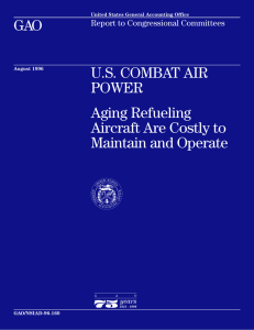 GAO U.S. COMBAT AIR POWER Aging Refueling