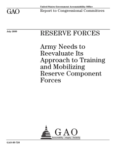 GAO RESERVE FORCES Army Needs to Reevaluate Its
