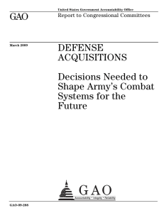 GAO DEFENSE ACQUISITIONS Decisions Needed to