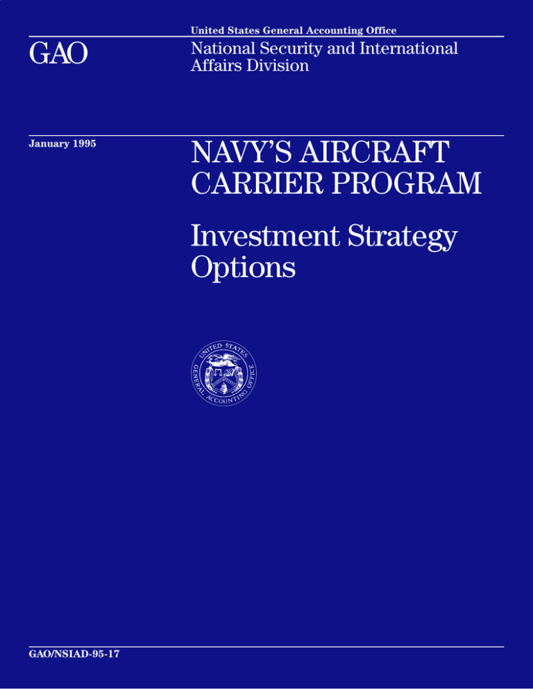 GAO NAVY’S AIRCRAFT CARRIER PROGRAM Investment Strategy